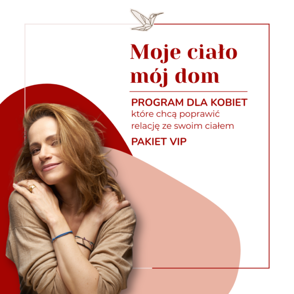 Moje Ciało Mój Dom - Pakiet VIP