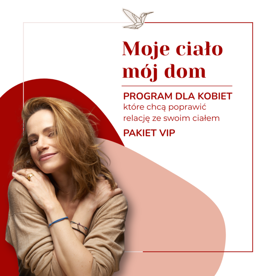 Moje ciało mój dom - Pakiet VIP