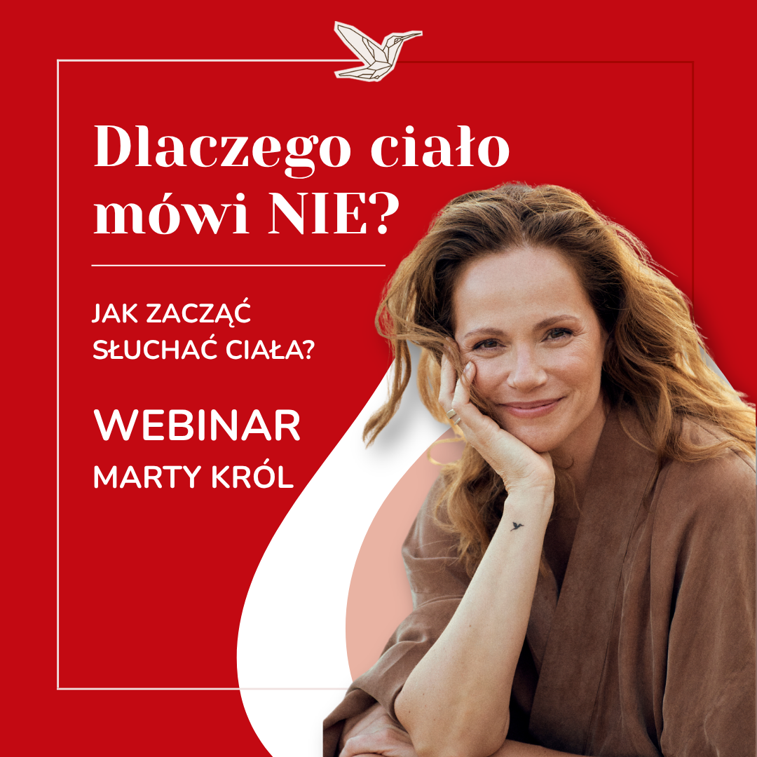 Dlaczego ciało mówi NIE – Jak zacząć słuchać ciała? – WEBINAR